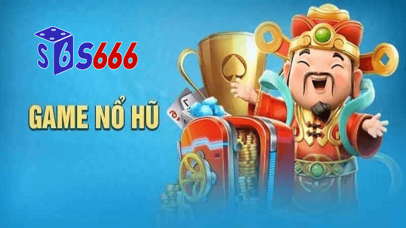 Nổ hũ thần tài tại S666