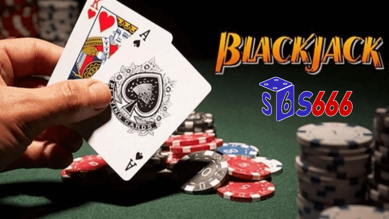 Luật chơi Blackjack thế nào?