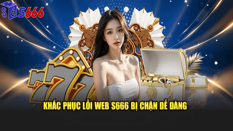 Những điểm vượt trội tạo nên danh tiếng S666