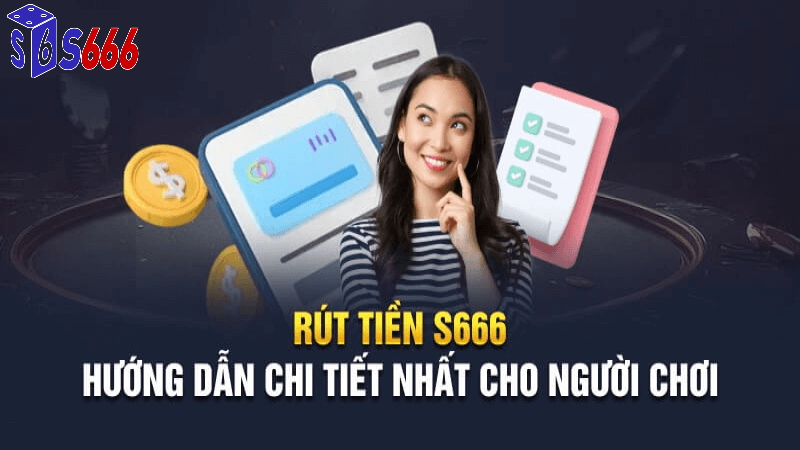 Các phương pháp rút tiền S666