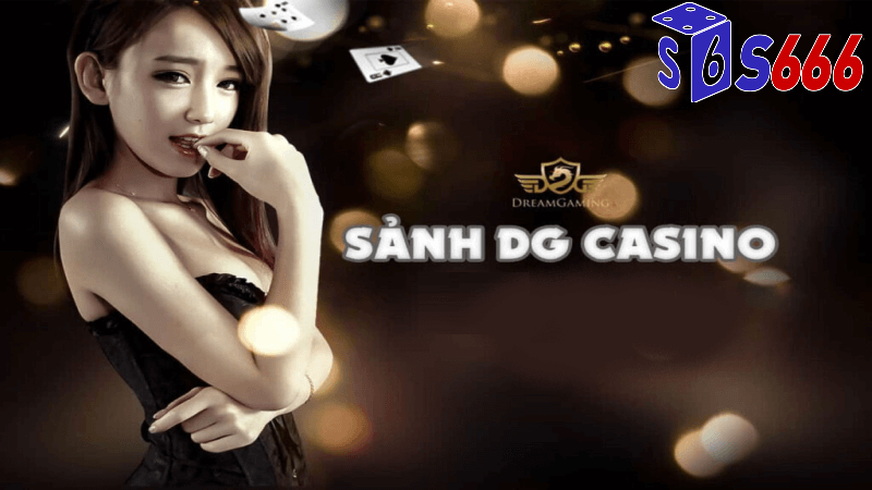 Hướng dẫn vào chơi tại DG Casino