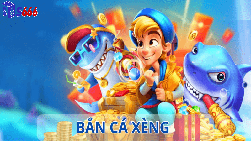 Tải bắn cá xèng tại S666