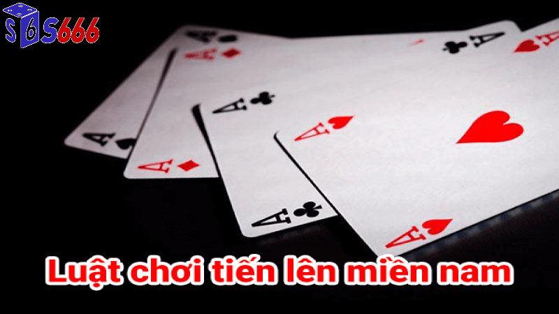 Quy tắc cơ bản của bài tiến lên